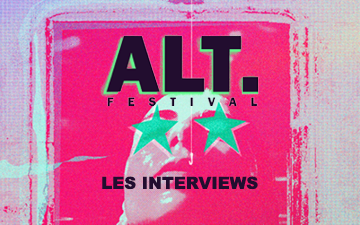 ALT Festival 2025 - Les Interviews